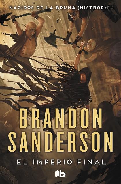 El imperio final (Nacidos de la bruma; 1) | 9788413143194 | Brandon Sanderson