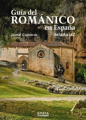 Guía del Románico en España | 9788491584681 | Jaime Cobreros