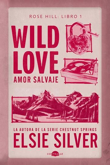 Wild love : Amor salvaje (Rose Hill; 1) | 9791387810658 | Elsie Silver