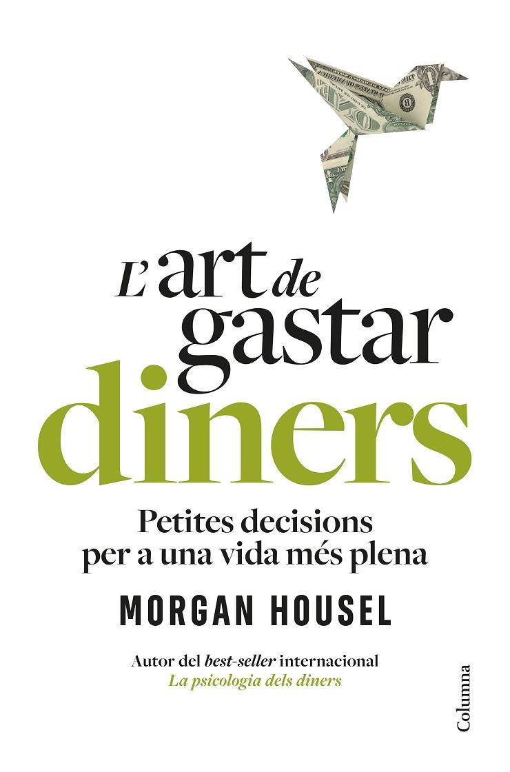 L'art de gastar diners | 9788466434539 | Morgan Housel