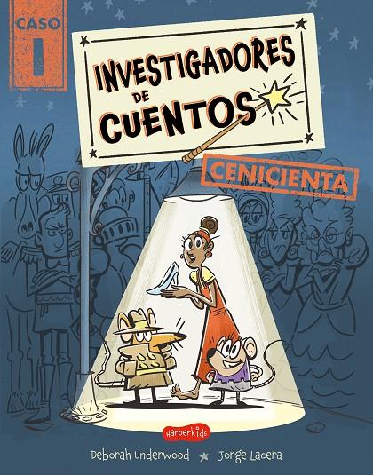 Cenicienta (Investigadores de cuentos; 1) | 9788419809957 | Deborah Underwood ; Jorge Lacera