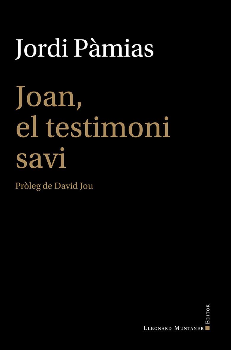 Joan, el testimoni savi | 9788410377660 | Jordi Pàmias