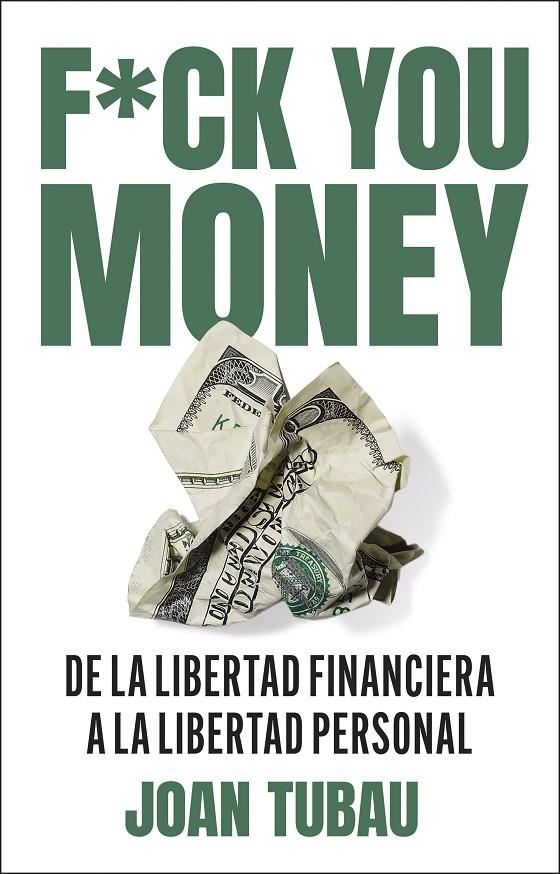 Fuck you money | 9788411004572 | Joan Tubau