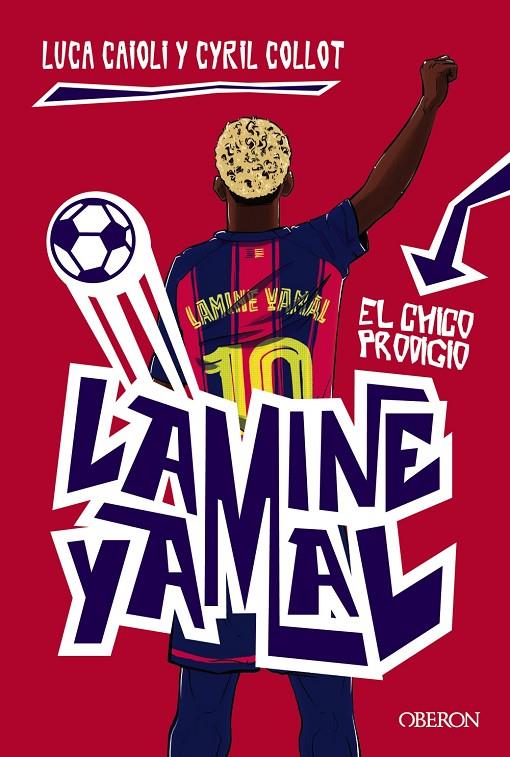 Lamine Yamal : el chico prodigio | 9791387775131 | Luca Caioli ; Cyril Collot