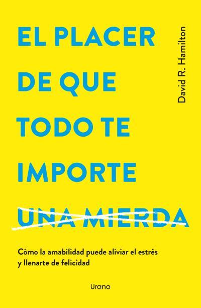 El placer de que todo te importe una mierda | 9788418714979 | David R. Hamilton