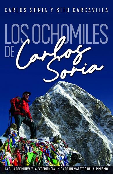 Los ochomiles de Carlos Soria | 9788498297232 | Carlos Soria ; Sito Carcavilla