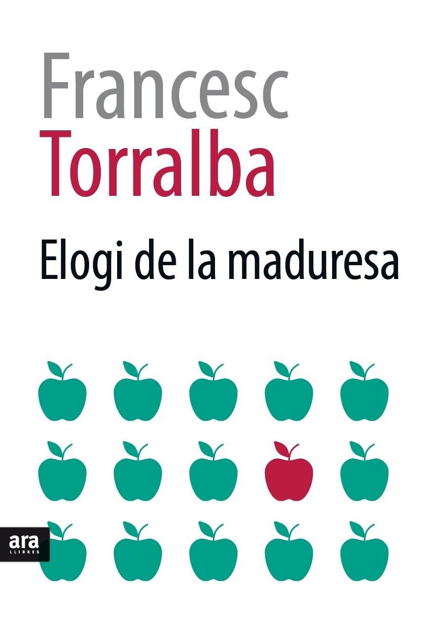 Elogi de la maduresa | 9788416915354 | Francesc Torralba i Rosselló
