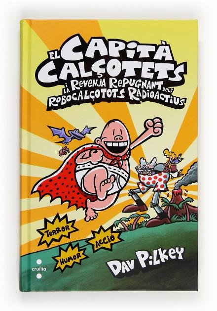 El Capità Calçotets i la revenja repugnant dels robocalçotots radioactius | 9788466133821 | Dav Pilkey