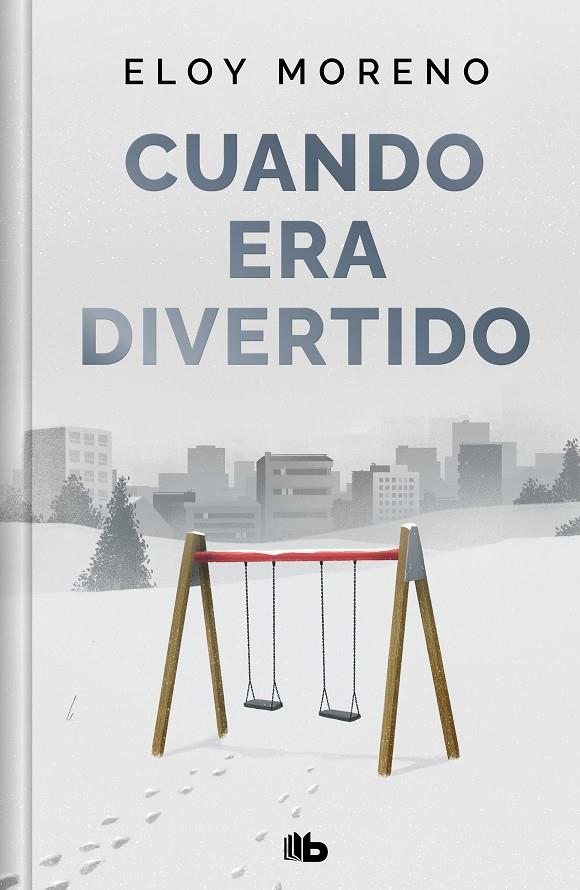 Cuando era divertido | 9788413149240 | Eloy Moreno