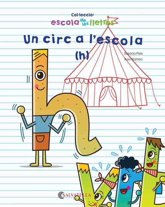 Un circ a l'escola (h) | 9788417091989 | Susana Peix ; Xavi Ramiro