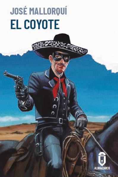 El Coyote | 9791399046410 | José Mallorquí