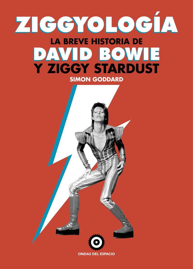 Ziggyología : la breve historia de David Bowie y Ziggy Stardust | 9788412544954 | Simon Goddard