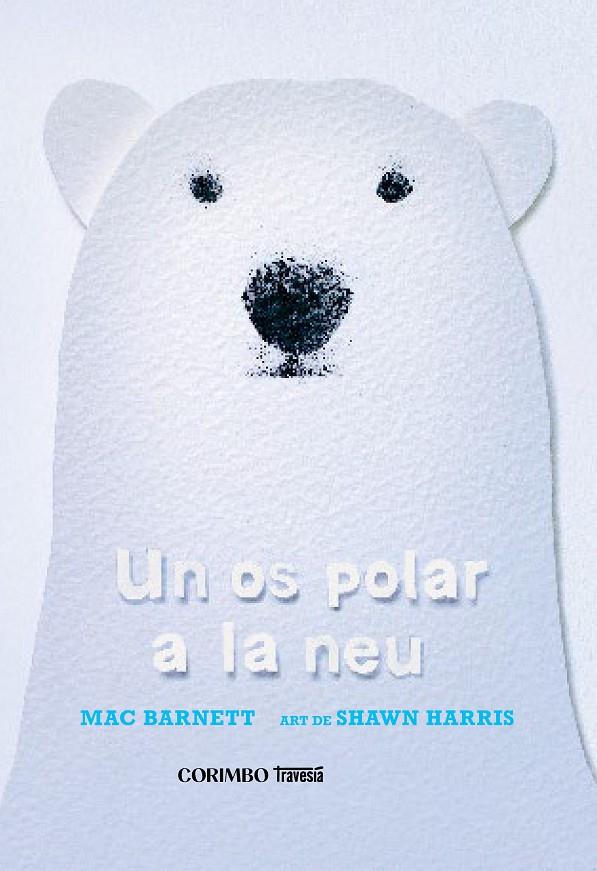 Un os polar a la neu | 9788412854770 | Mac Barnett ; Shawn Harris
