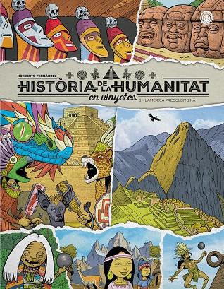 Història de la humanitat en vinyetes 8 : l'Amèrica precolombina | 9791388074004 | Norberto Fernández