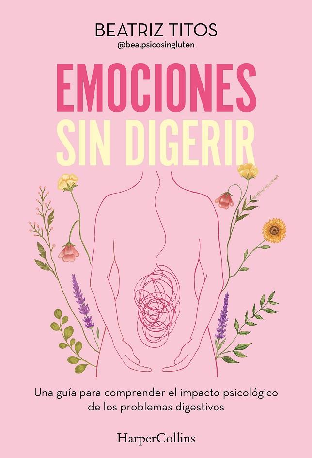 Emociones sin digerir | 9788410644380 | Beatriz Titos