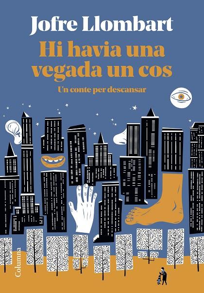 Hi havia una vegada un cos | 9788466428101 | Jofre Llombart