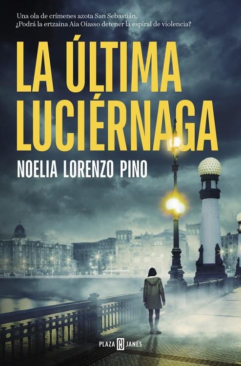 La última luciérnaga | 9788401039331 | Noelia Lorenzo Pino