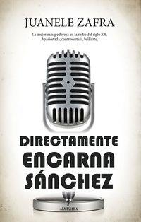 Directamente Encarna Sánchez | 9788418952067 | Juanele Zafra