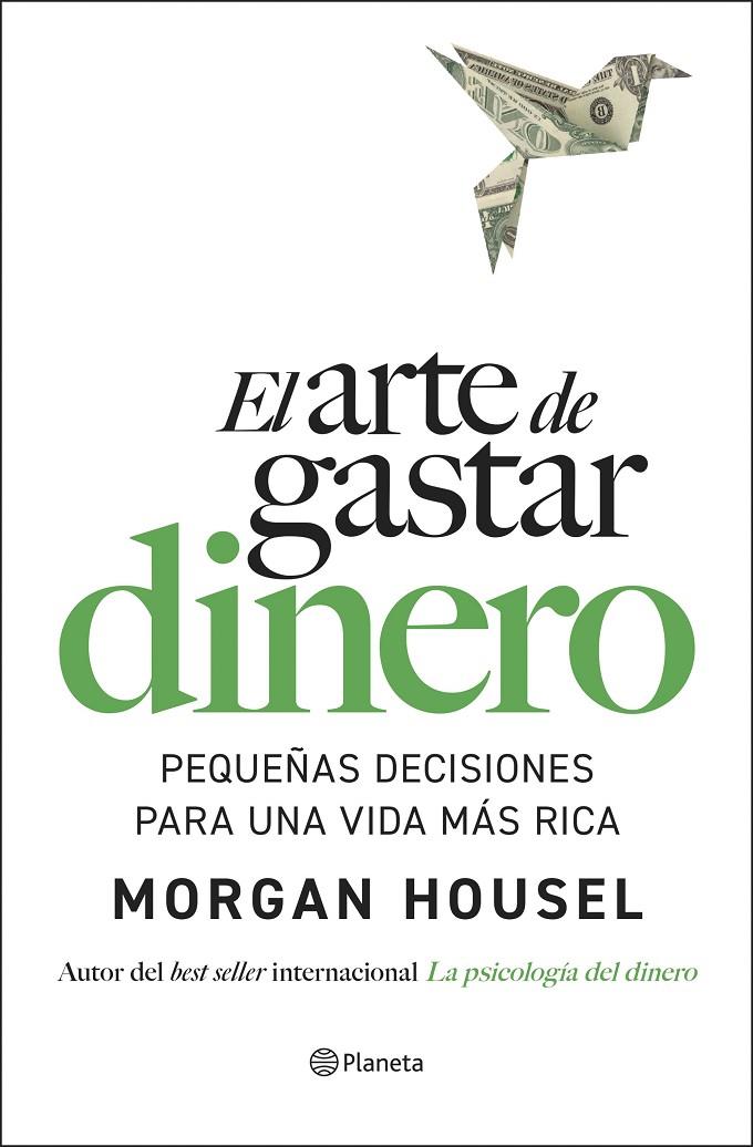El arte de gastar dinero | 9788408309321 | Morgan Housel