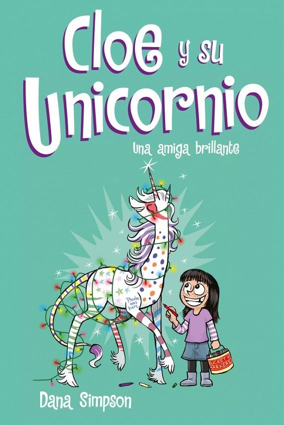 Una amiga brillante (Cloe y su Unicornio; 4) | 9788417424633 | Dana Simpson