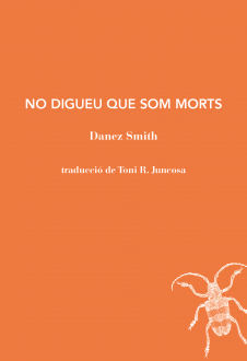 No digueu que som morts (bilingüe anglès - català) | 9791399012057 | Danez Smith
