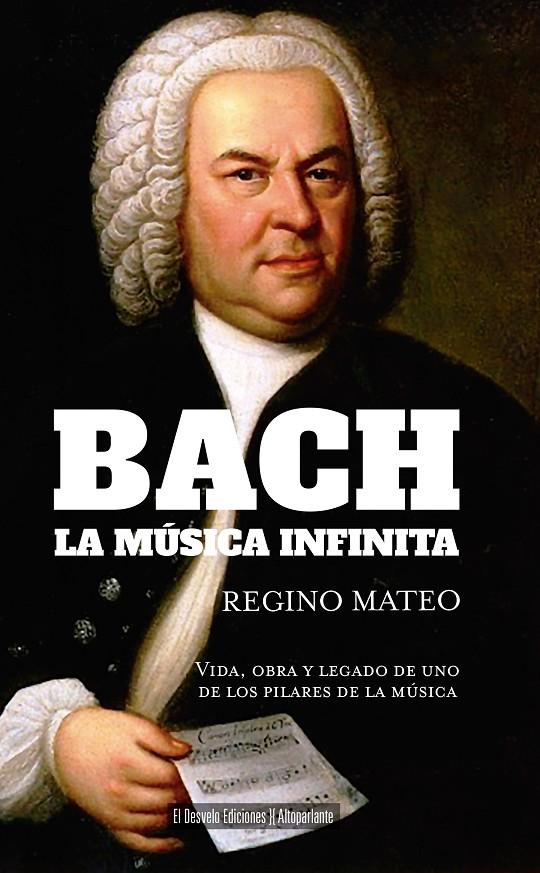Bach : la música infinita | 9791387799076 | Regino Mateo