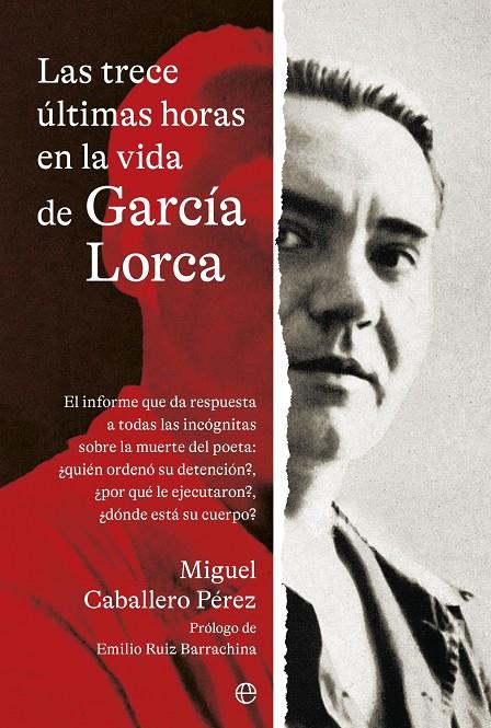 Las trece últimas horas en la vida de García Lorca | 9788410940208 | Miguel Caballero Pérez