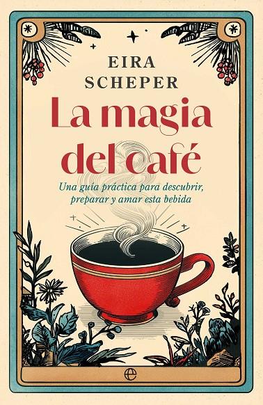 La magia del café | 9788410942325 | Eira Scheper