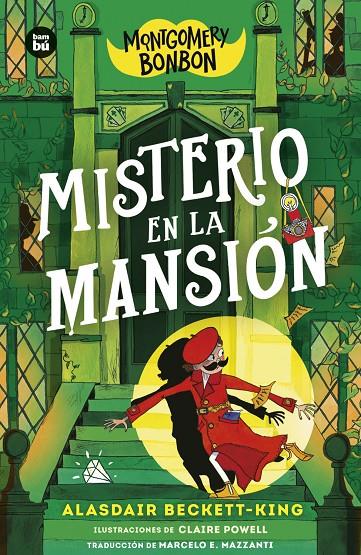 Misterio en la mansión (Montgomery Bonbon; 3) | 9788410860216 | Alasdair Beckett-King