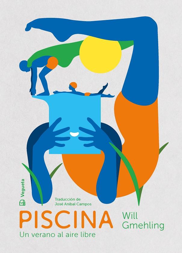 Piscina : un verano al aire libre | 9788417137748 | Will Gmehling