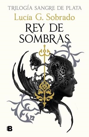 Rey de sombras (Sangre de plata; 2) | 9788466679848 | Lucía G. Sobrado