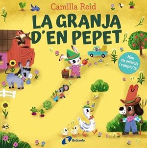 La granja d'en Pepet | 9788413494142 | Camilla Reid ; Jill Howarth