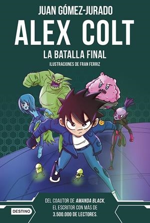 La batalla final (Alex Colt; 7) | 9788408288411 | Juan Gómez-Jurado ; Fran Ferriz