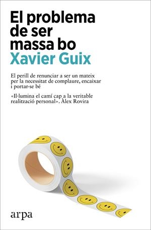 El problema de ser massa bo | 9788410313262 | Xavier Guix