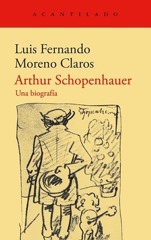 Arthur Schopenhauer : una biografía | 9788419958310 | Luis Fernando Moreno Claros