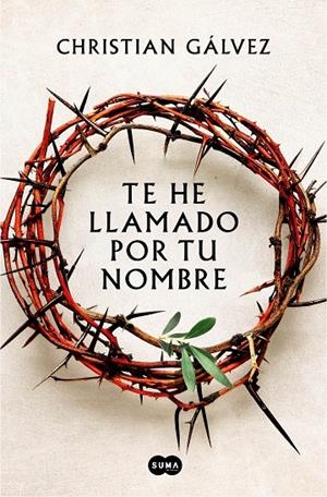 Te he llamado por tu nombre | 9788491294399 | Christian Gálvez