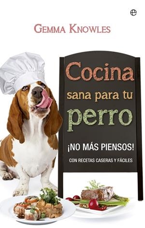 Cocina sana para tu perro | 9788490600634 | Gemma Knowles