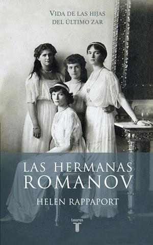 Las hermanas Romanov | 9788430617098 | Helen Rappaport