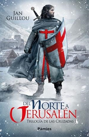 Del Norte a Jerusalén (Trilogía de las cruzadas; 1) | 9788416970834 | Jan Guillou