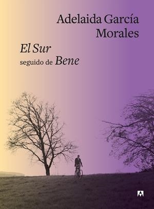 El Sur seguido de Bene | 9788433928566 | Adelaida García Morales