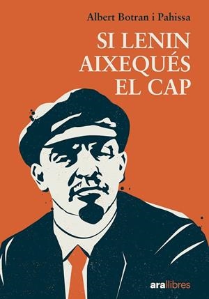 Si Lenin aixequés el cap | 9788411731027 | Albert Botran i Pahissa