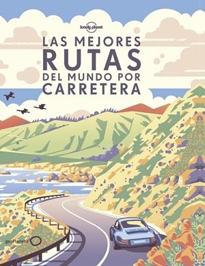 Las mejores rutas del mundo por carretera | 9788408190646