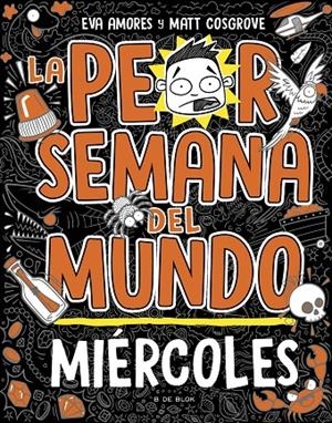 La peor semana del mundo 3 : Miércoles | 9788419048752 | Eva Amores ; Matt Cosgrove