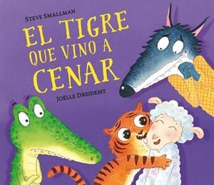 El tigre que vino a cenar | 9788448858629 | Steve Smallman ; Joëlle Dreidemy