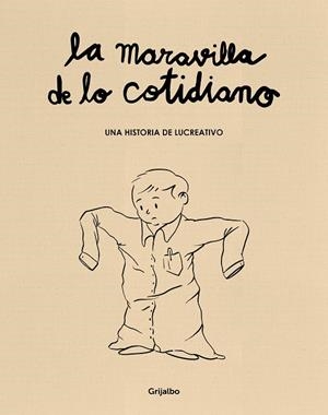 La maravilla de lo cotidiano | 9788425361050 | Xarly Rodríguez (Lucreativo)