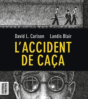L'accident de caça | 9788412426113 | David L. Carlson ; Landis Blair