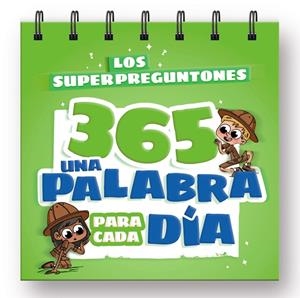 Los superpreguntones 365 : una palabra para cada día | 9788499743554