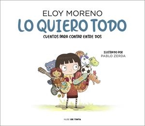 Lo quiero todo | 9788417605759 | Eloy Moreno ; Pablo Zerda