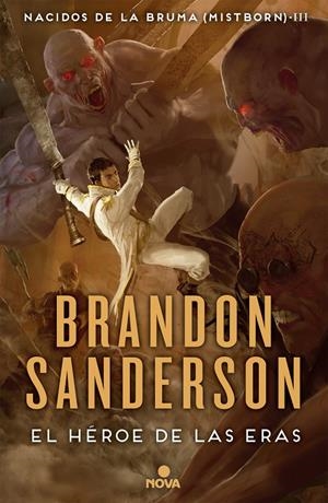 El héroe de las eras (Nacidos de la bruma; 3) | 9788466658911 | Brandon Sanderson