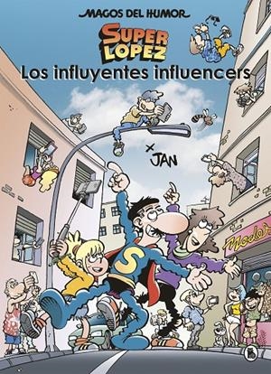 Súperlópez : Los influyentes influencers | 9788402424570 | Jan